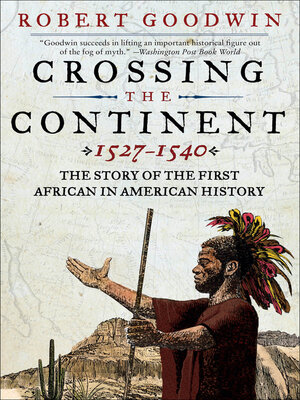 cover image of Crossing the Continent, 1527–1540